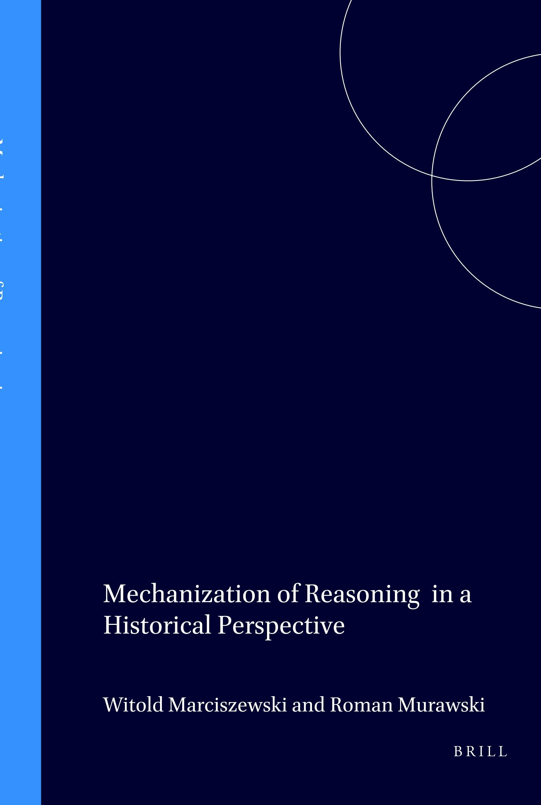 Book cover image for Mechanization of Reasoning in a Historical Perspective ISBN: 9789051838046
